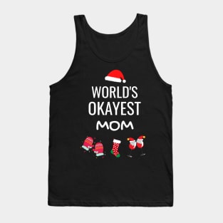 World's Okayest Mom Funny Tees, Funny Christmas Gifts Ideas for a Mom Tank Top